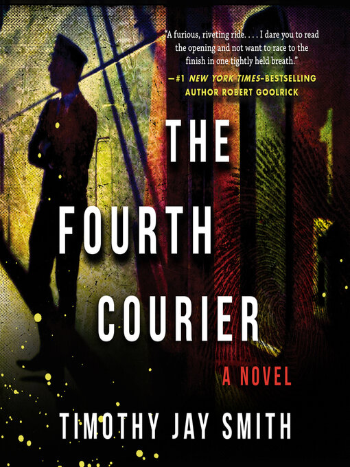 Title details for The Fourth Courier by Timothy Jay Smith - Available